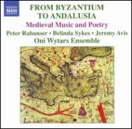 Medieval Classical/From Byzantium To Andalusia Ensemble Oni Wytars