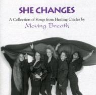 Moving Breath/She Changes