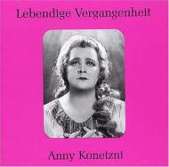 Anny Konetzni Opera Arias, Songs