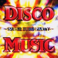 Disco Music -Super Euro Party