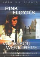 Pink Floyd's Wish You Were Here: Rock Milestones