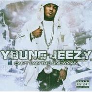 Young Jeezy/Can't Ban The Snowman