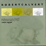Robert Calvert/Rehearsals 1987 Radio Egypt