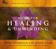 Steven Halpern / Joseph Nagler/Music For Healing  Unwinding