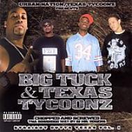Big Tuck / Texas Tycoonz/Straight Outta Texas Vol.1 (Scr)