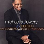 Michael A Lowery/Well Watered Worship II Flood