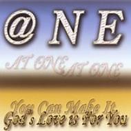 At One/God's Love Is For You