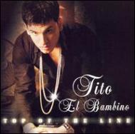 Tito El Bambino/Top Of The Line