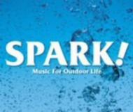 Spark! Music For Outdoor Life