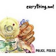 Everything Now/Police Police