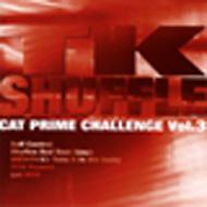 Cat Prime Challenge Vol.3 Tk Shuffle