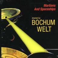 Bochum Welt/Martians And Spaceships