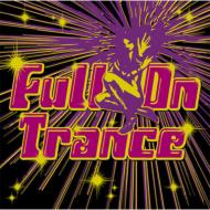 Full -On Trance