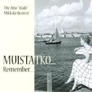 Muistatko...Remenber...