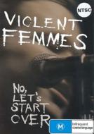 Violent Femmes/No Lets Start Over