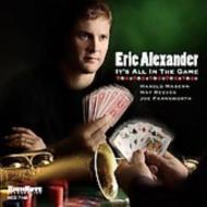 Eric Alexander/It's All In The Game