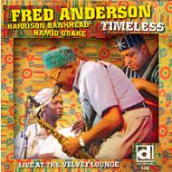 Fred Anderson/Timeless Live At The Velvet Lounge