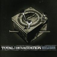 Total Devastation (Rock)/Reclusion