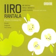 Piano Concerto, Astorale, Tangonator, Final Fantasy : Iiro Rantala(P)Jaakko Kuusisto / Tapiola Sinfonietta