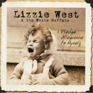 Lizzie West/I Pledge Allegiance To Myself