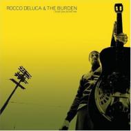 Rocco Deluca  The Burden/I Trust You To Kill Me