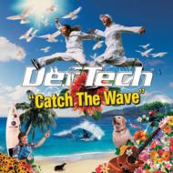 Def Tech/Catch The Wave