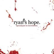 Ryan's Hope/Apocalypse In Increments