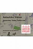 Katsuhiko@Hibino@Yesterday@Today@Tomorrow