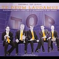 Trumpet Classical/Te Deum Laudamus Ensemble Topleipzig