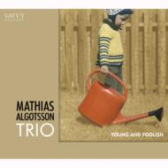 Mathias Algotsson/Young And Foolish