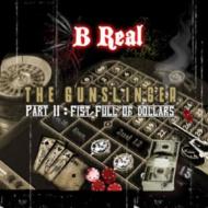 B-REAL/Gunslinger Part 2 Fist Full Of Dollars
