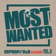 I Love Hip Hop Presents Most Wanted: Vol.8