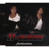 Eleven (Jp)/Fortissimo