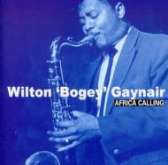 Wilton Bogey Gaynair/Africa Calling