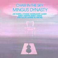Mingus Dynasty/Chair In The Sky
