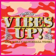 Vibes Up! Hot&Sexy Dancehall Tunes