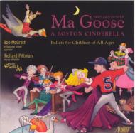 ۥåեСʡɡ1934-/Ma Goose A Boston Cinderella Boston Musica Viva Mcgrath(Narr)