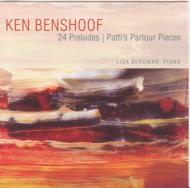 Benshoof Ken/24 Preludes Patti's Parlour Pieces Lisa Bergman(P)
