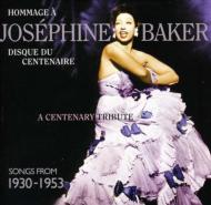 Josephine Baker/Centenary Tribute Songs From1930-1953