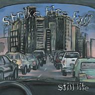 Strike Fire Fall/Still Life