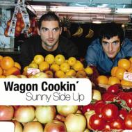 Wagon Cookin'/Sunny Side Up