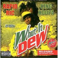 Whut It Dew: Reloaded