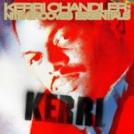Kerri Chandler:Nite Grooves Essentials