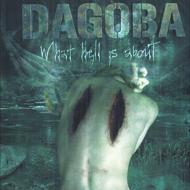 Dagoba/What Hell Is About