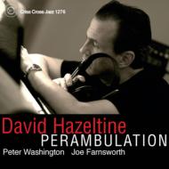 David Hazeltine/Perambulation