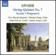 シュポア（1784-1859）/String Quintet.7 Sextet Potpourri： New Haydn Q Papp(Va) Tamas Varga(Vc)