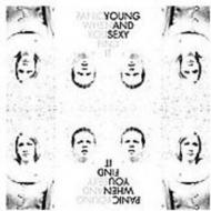 Young  Sexy/Panic When You Find It
