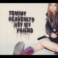 Hey my friend : Tommy heavenly6 | HMV&BOOKS online - DFCL-1259