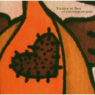 Victory At Sea/All Your Things Are Gone