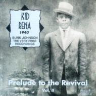 Kid Rena/Bunk Johnson First Recordings
